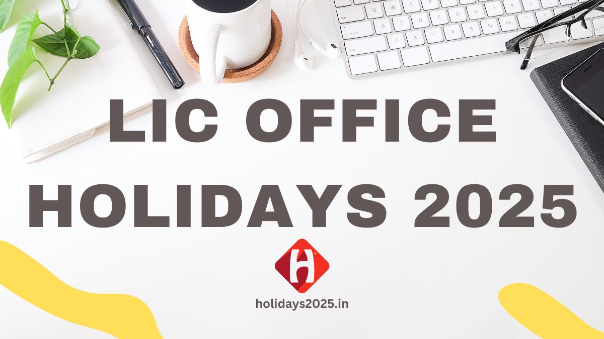 LIC Office Holidays 2025