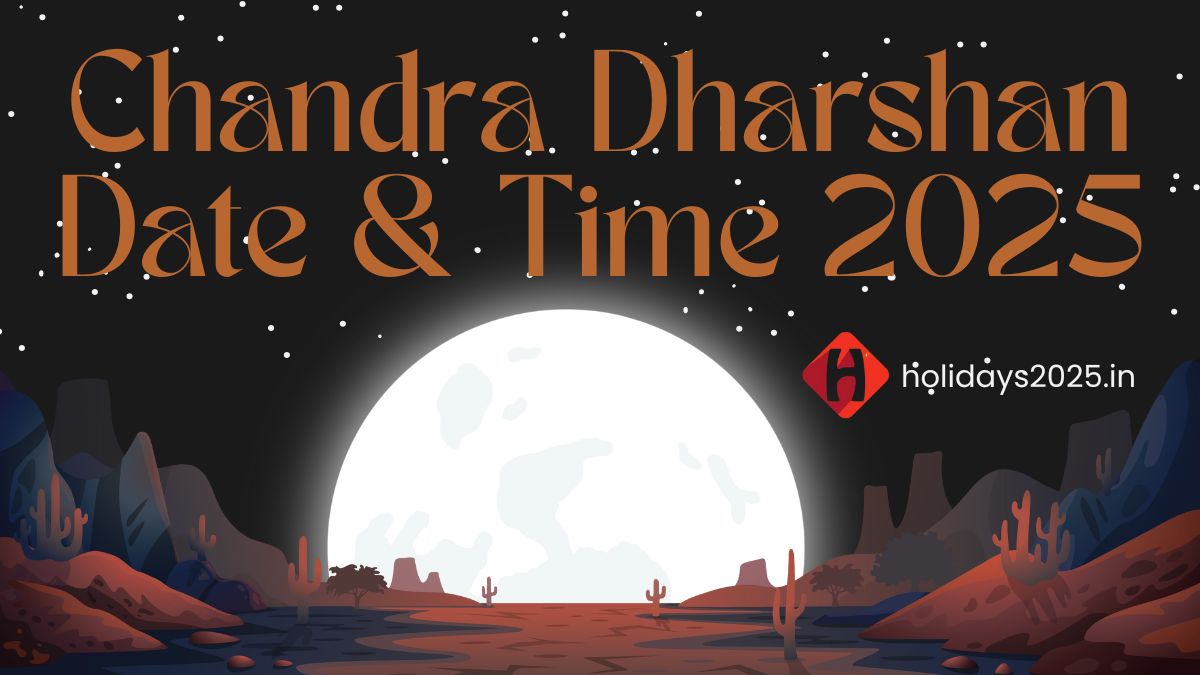 List of Chandra Dharshan Date and Time in 2025