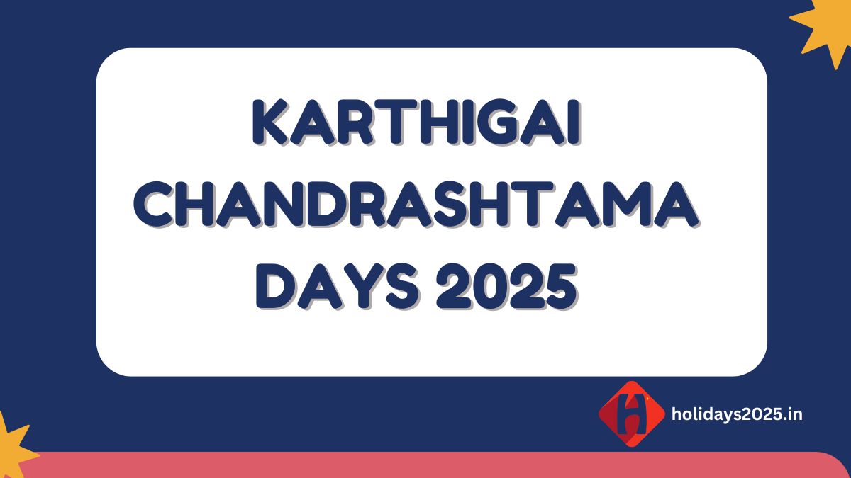 Karthigai Chandrashtama Days 2025