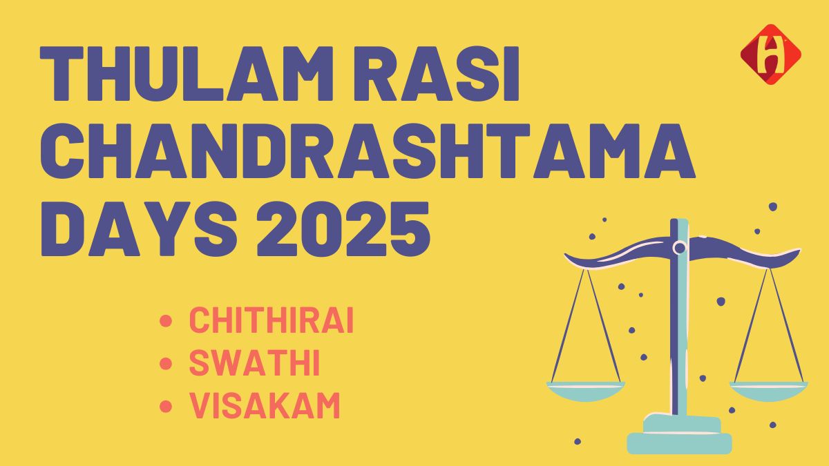 Thulam Rasi Chandrashtama Days 2025